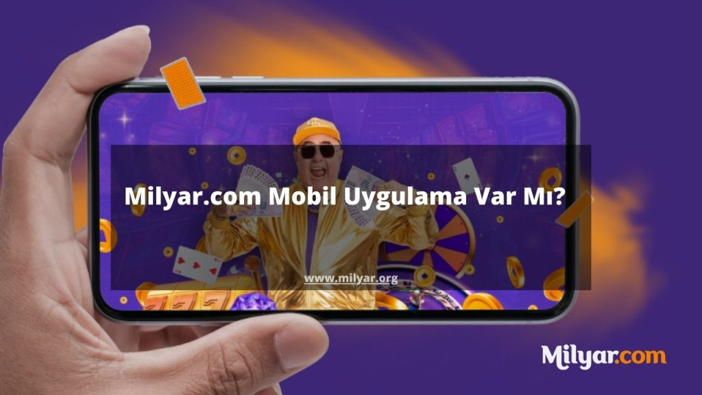 Milyar.com Mobil Uygulama Var Mı