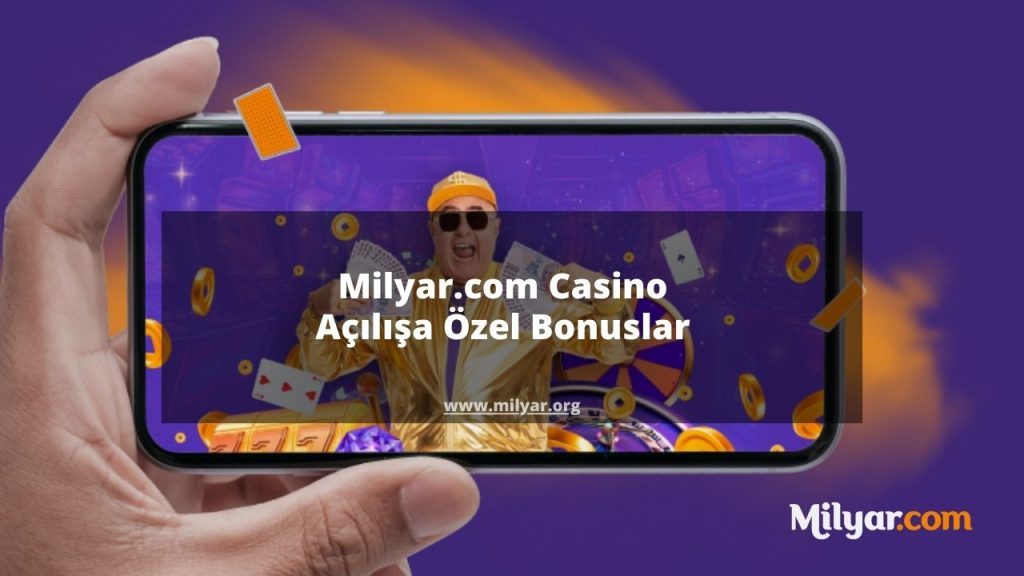 Milyar.com Casino Açılışa Özel Bonuslar 