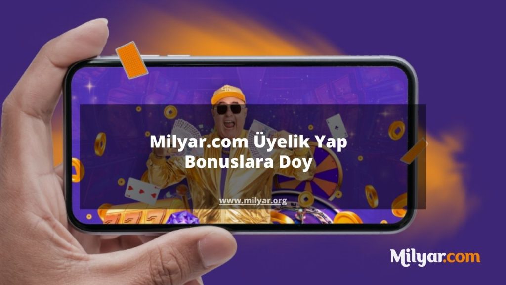 Milyar.com Üyelik Yap Bonuslara Doy